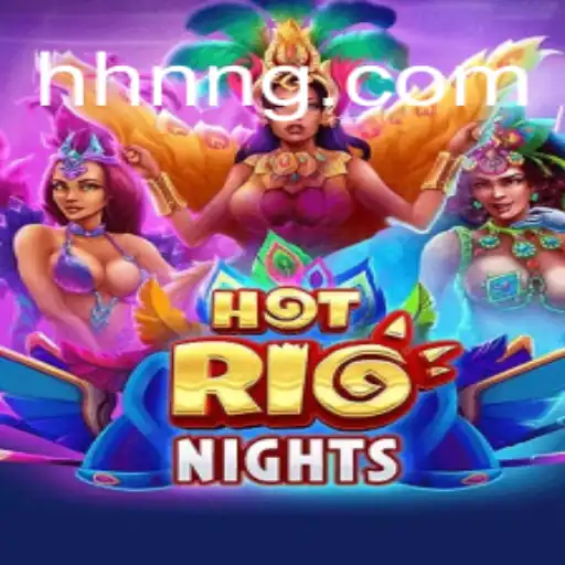 Descubra a Aventura Vibrante de HotRioNights: O Novo Jogo de Estratégia Online